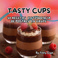 Tasty Cups- Postres en vasos + 6  BONOS